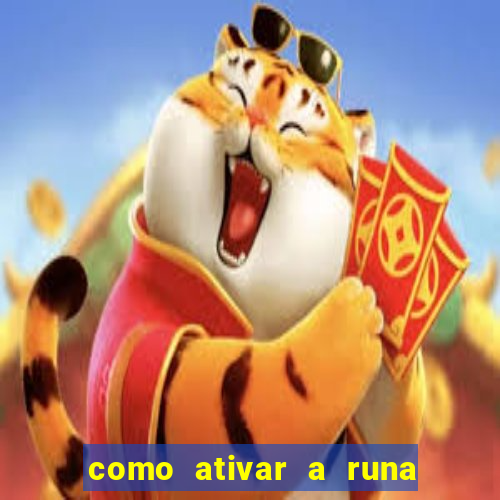 como ativar a runa do dinheiro