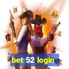 bet 52 login