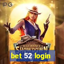 bet 52 login