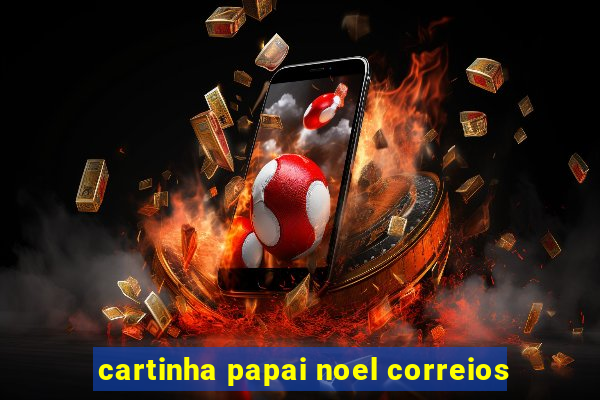 cartinha papai noel correios