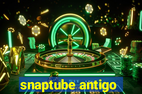 snaptube antigo