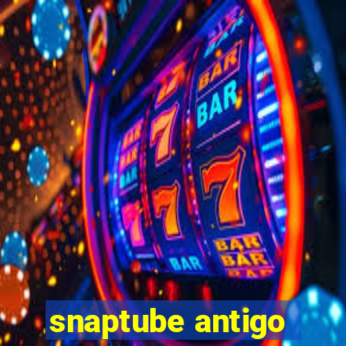 snaptube antigo