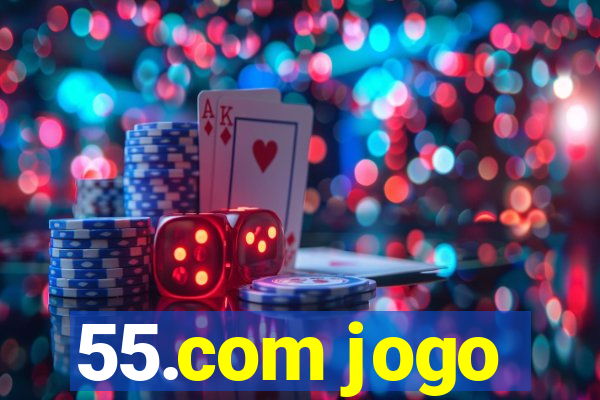 55.com jogo