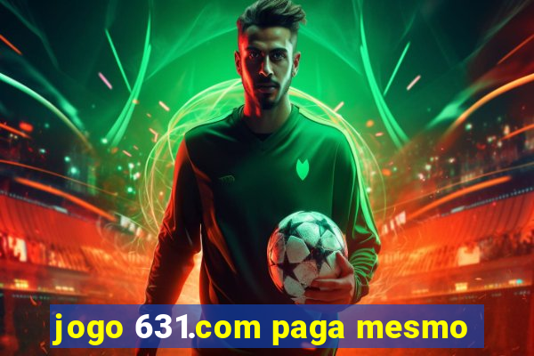 jogo 631.com paga mesmo