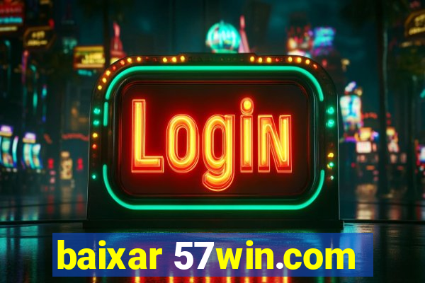 baixar 57win.com