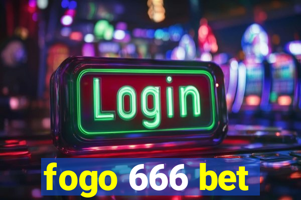 fogo 666 bet