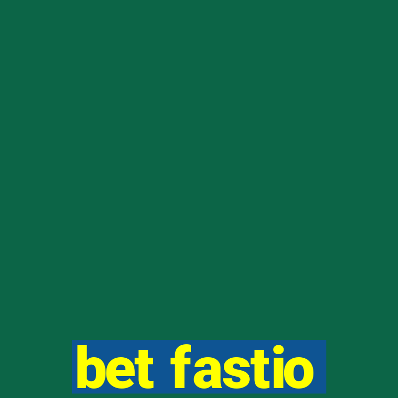 bet fastio