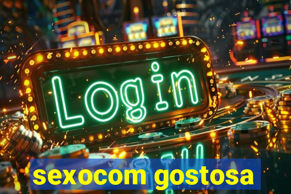 sexocom gostosa