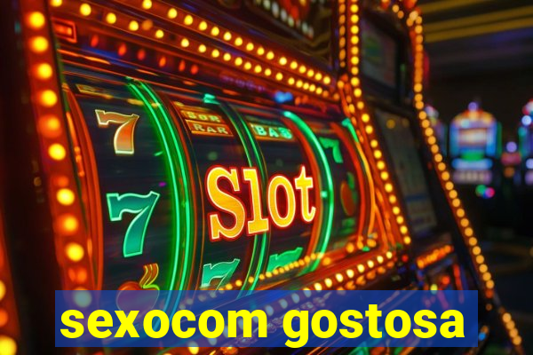 sexocom gostosa