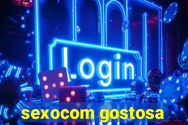 sexocom gostosa