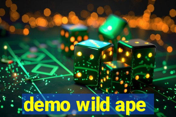 demo wild ape