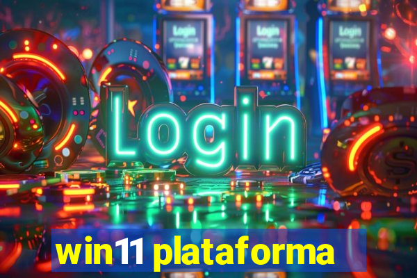 win11 plataforma