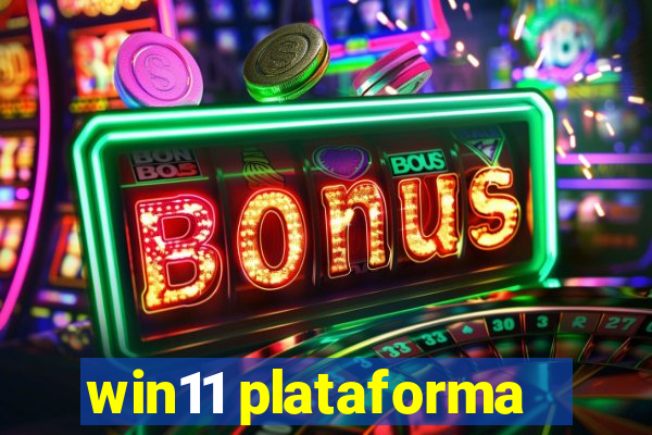 win11 plataforma