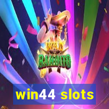 win44 slots