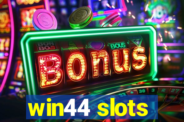 win44 slots