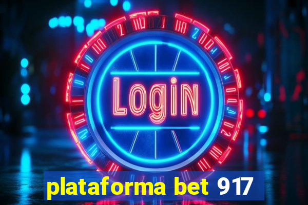 plataforma bet 917