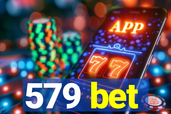 579 bet