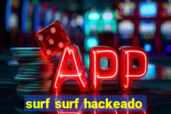 surf surf hackeado