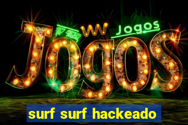 surf surf hackeado