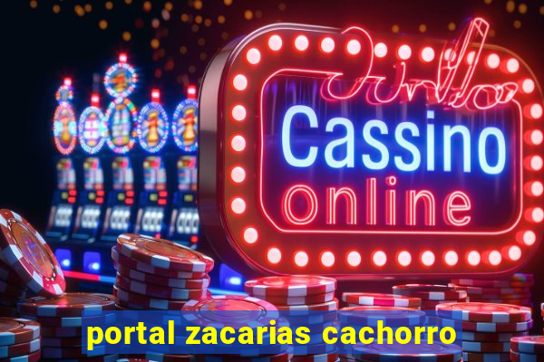 portal zacarias cachorro