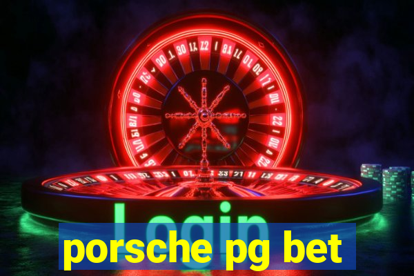 porsche pg bet