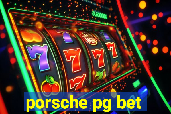 porsche pg bet