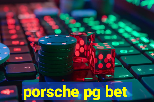 porsche pg bet