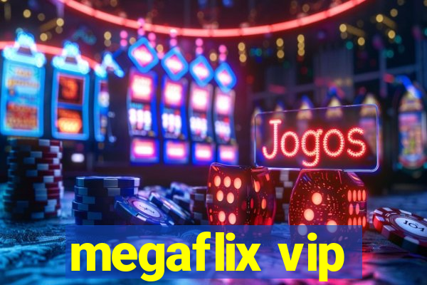 megaflix vip