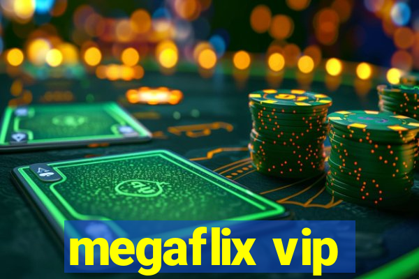 megaflix vip