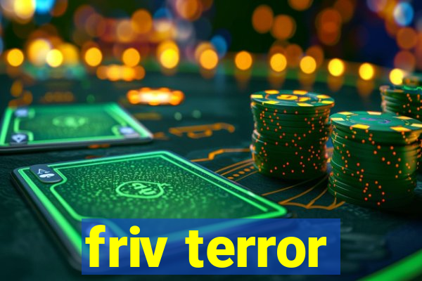 friv terror