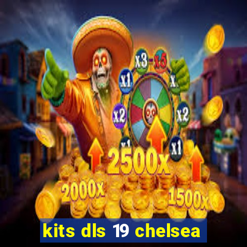 kits dls 19 chelsea