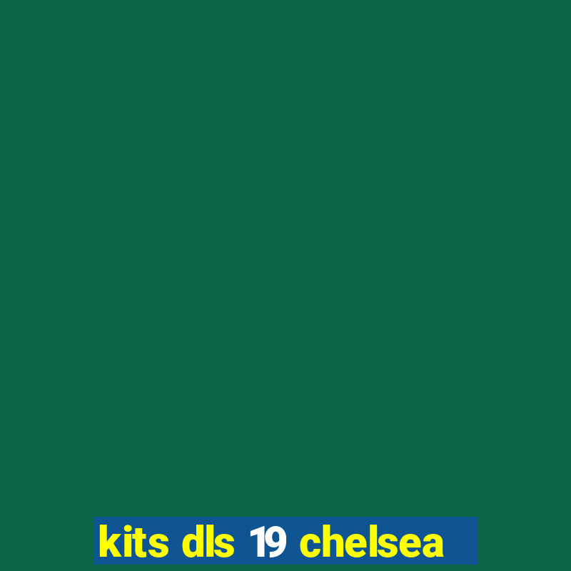 kits dls 19 chelsea