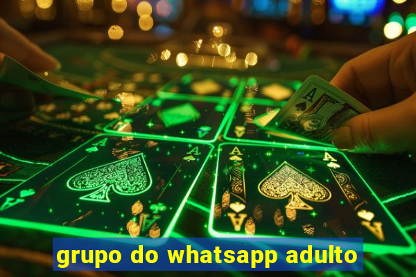 grupo do whatsapp adulto