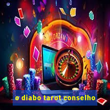 o diabo tarot conselho