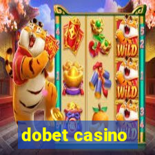 dobet casino