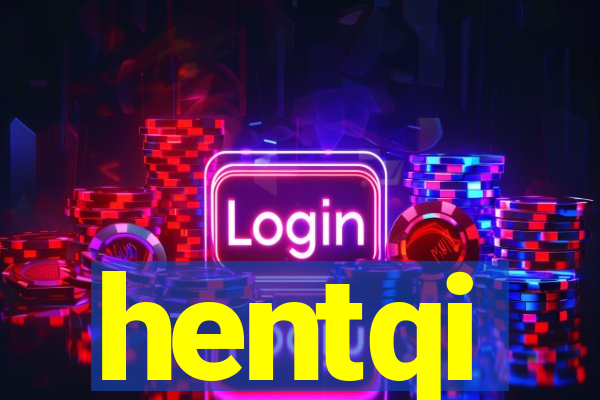 hentqi