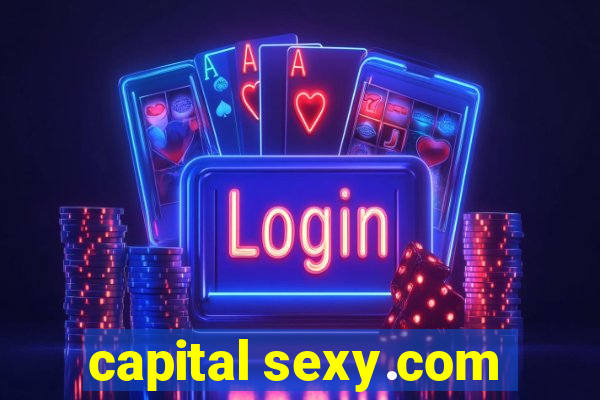 capital sexy.com