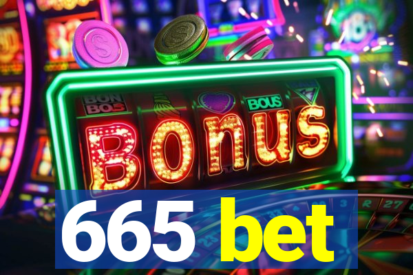 665 bet