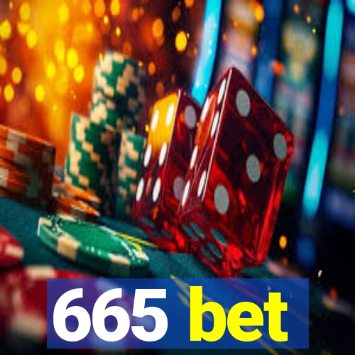 665 bet