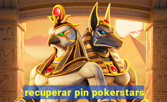 recuperar pin pokerstars