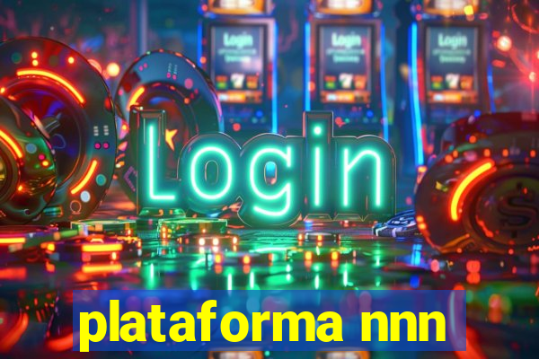 plataforma nnn