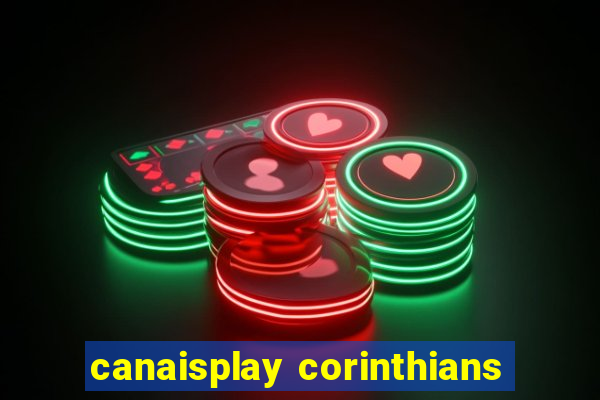 canaisplay corinthians