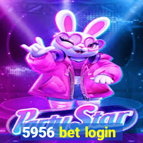 5956 bet login