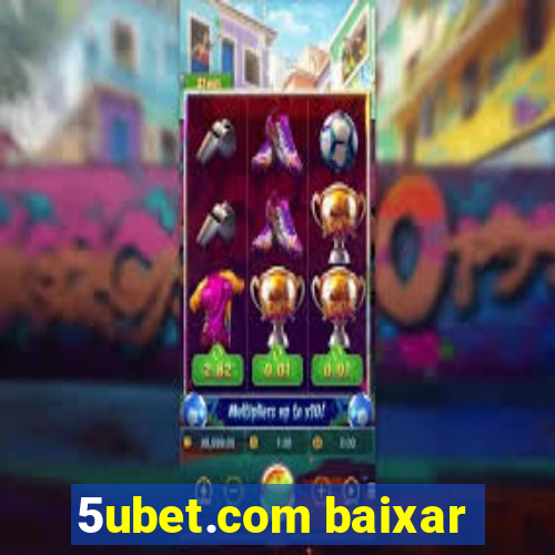 5ubet.com baixar