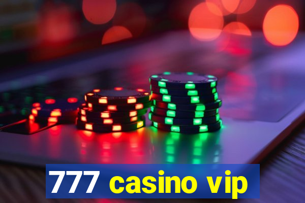 777 casino vip