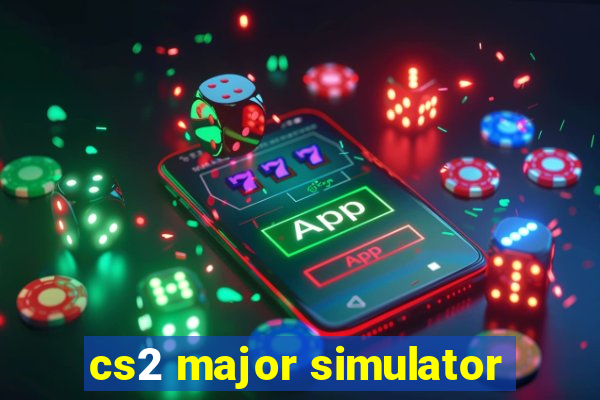 cs2 major simulator