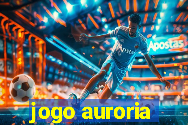 jogo auroria