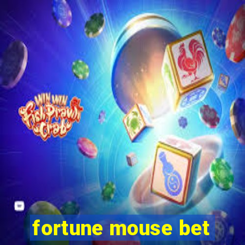 fortune mouse bet