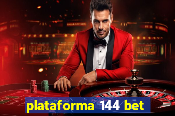 plataforma 144 bet