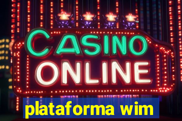 plataforma wim